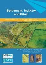 Settlement, Industry and Ritual