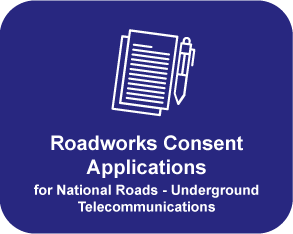 Roadworks Consent Applications for National Roads- Underground Telecommunications